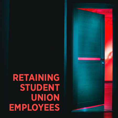 Retaining Student Union Employees